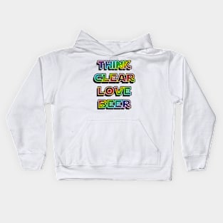 Think Clear Love Beer Kids Hoodie